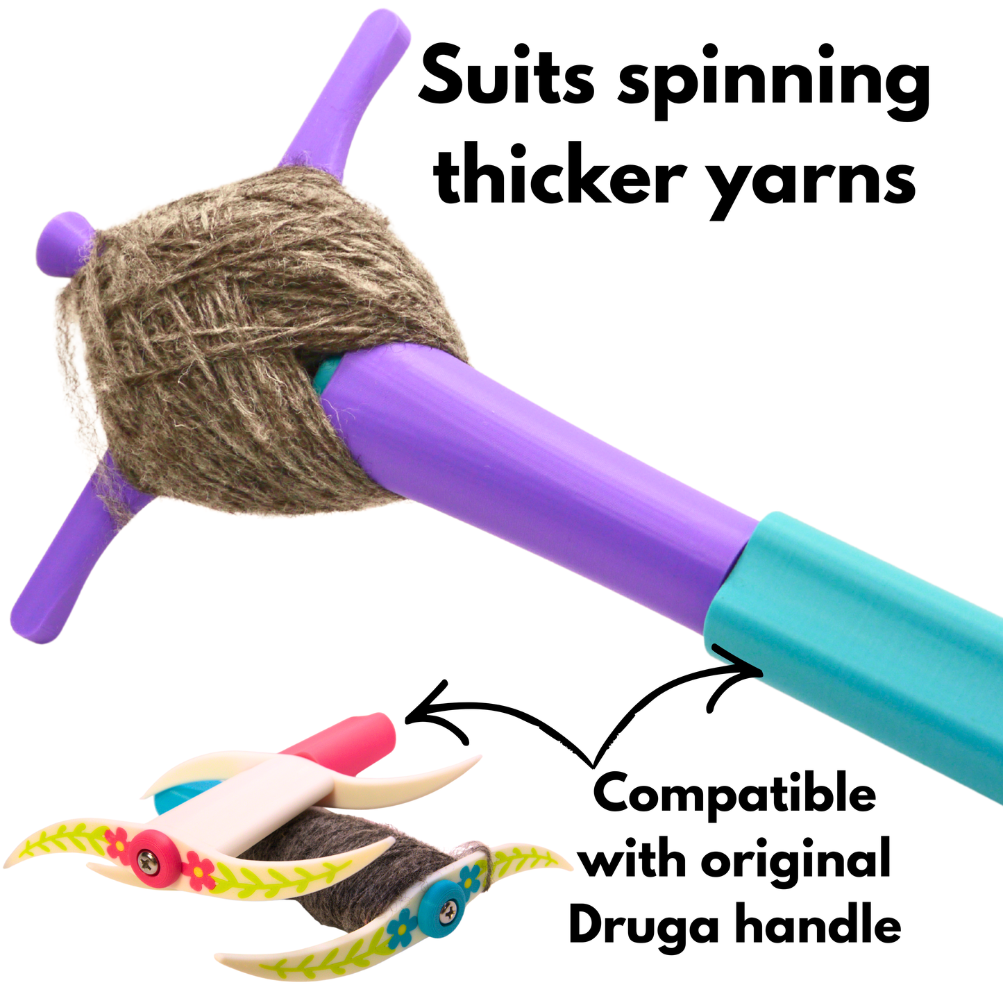 Purple and teal yarn spinning tool with a ball of yarn, labelled 'Suits spinning thicker yarns' and 'Compatible with original Druga handle'. The handles for this tool and my original druga are identical