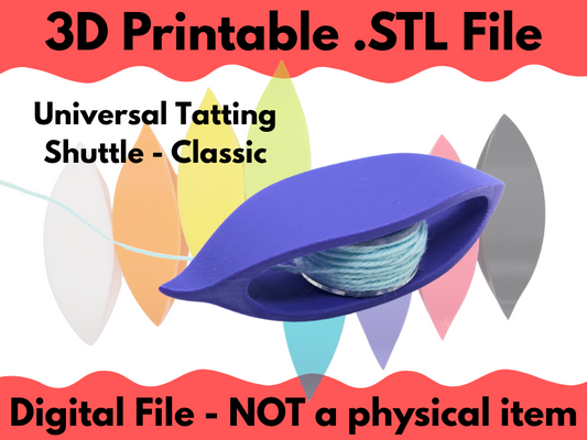.STL Digital File for Printing - Universal Tatting Shuttle - Classic