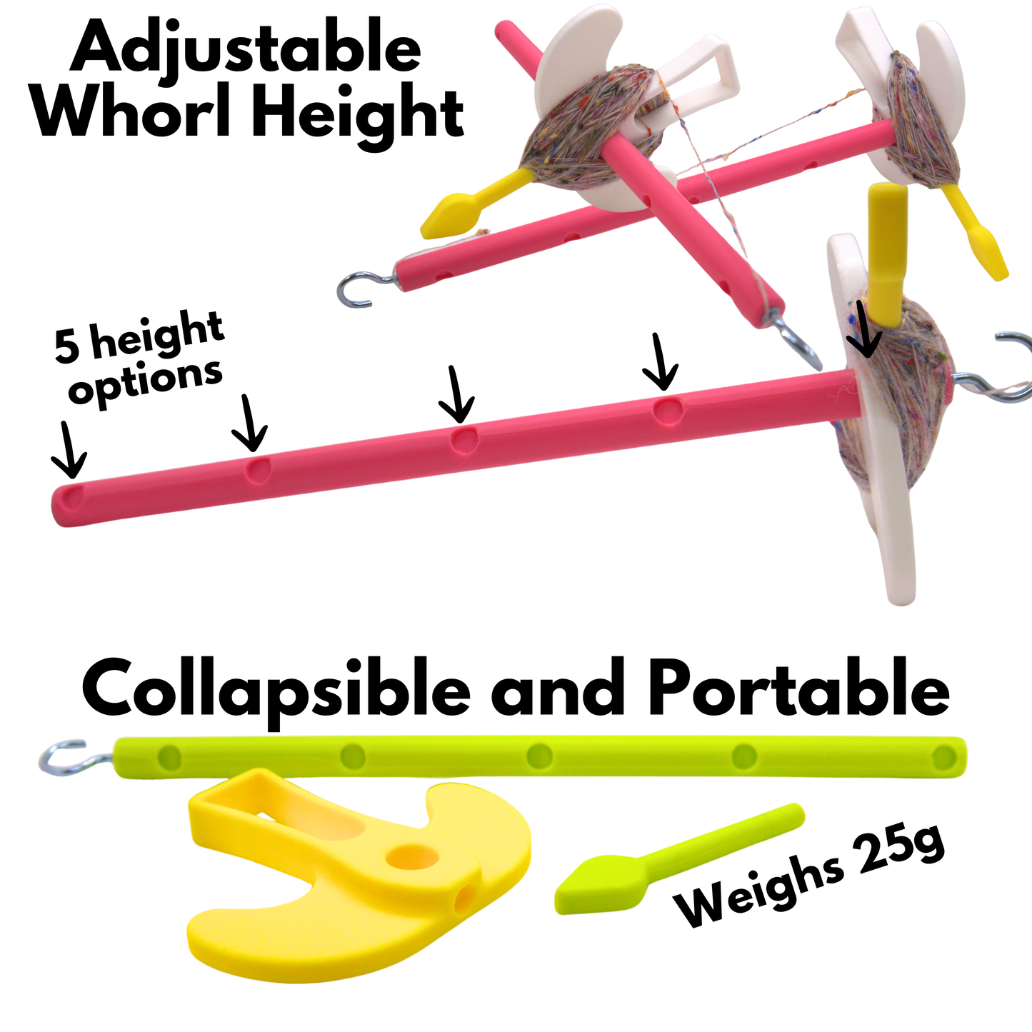 Text reads adjustable whorl height, collapsible and portable, weighs 25g. There are arrows pointing to divets along the shaft denoting the 5 potential whorl height options.