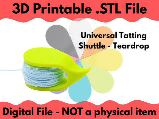 .STL Digital File for Printing - Universal Tatting Shuttle - Teardrop