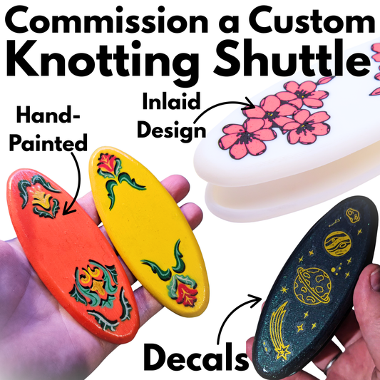 Commission a Custom Knotting Shuttle